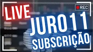 ⛔Oferta de Subscrição JURO11 ⛔