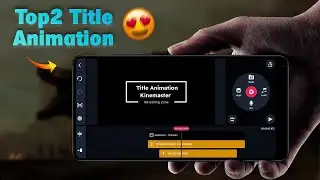 Clean Title Animation In Kinemaster || Title Animation In Kinemaster