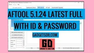 AFTool 5.1.24 Full Version Free (Qualcomm, MTK Flash Tool)