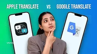 Best Translation App: Apple Translate VS Google Translate (Comparison)