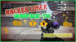 WarFace TR: Hacker russian idiot noob 11.08.2017