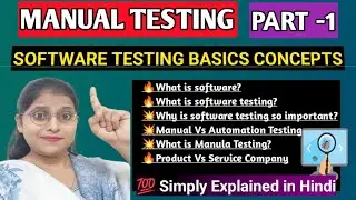 Manual Testing full course - Part 1 || Software Testing Basics Concepts