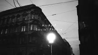 ArrAy-P - Social Phobia