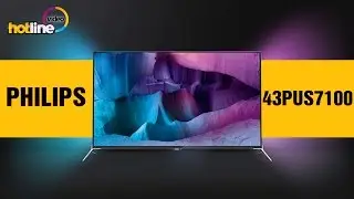 Philips 43PUS7100 – обзор 4K UHD телевизора на базе ОС Android