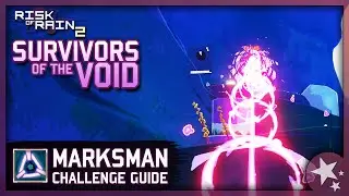 Railgunner: Marksman Challenge Guide - Risk of Rain 2 (Survivors of the Void DLC)