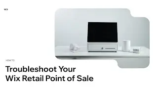 How to Troubleshoot Your Retail Point of Sale | Wix