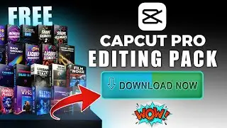 Install CapCut Editing Pack🔥Free Pro Effects, Overlays, Presets, & More!