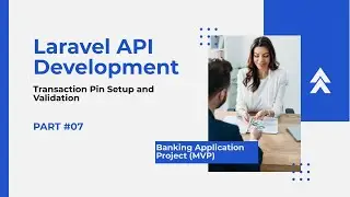 Transaction Pin Setup and Validation - Laravel Banking Application API(MVP)(Part 7)