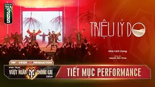 TRIỆU LÝ DO - TIẾT MỤC PERFORMANCE NHÀ MỨT GỪNG | CÔNG DIỄN 3 ANH TRAI VƯỢT NGÀN CHÔNG GAI 2024