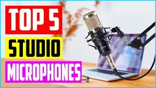 Top 5 Best Studio Microphones in 2023