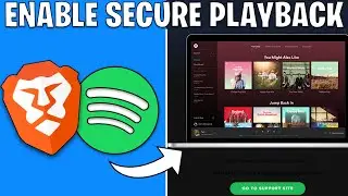 How to Enable Secure Playback in Brave Browser | Fix Enable Secure Playback in Your Browser Spotify