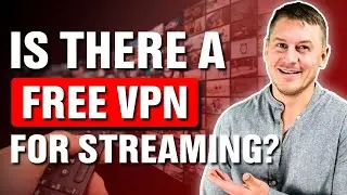 Is There a Free VPN For Streaming?