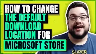 How to change the Default Download Location for Microsoft Store