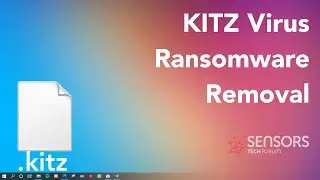 Kitz Virus [.kitz Files] Ransomware Decryption + Removal [Fix Guide]