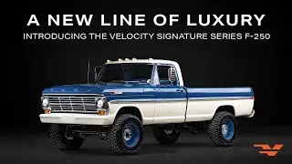 Introducing the Velocity Signature Series F-250 | Velocity Modern Classics