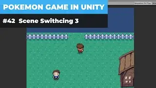 Make A Game Like Pokemon in Unity | #42 Scene Switching 3 - Connecting Portals & Fixing Issues