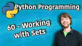 Python Programming 60 - Working with Sets