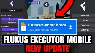 Fluxus Executor Mobile New Update v636 | Fluxus Atualizado | DELTA EXECUTOR & ARCEUS X NEO