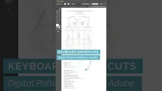 48/49 Using Keyboard Shortcuts - Digital #patternmaking in #adobeillustrator #patterncutting