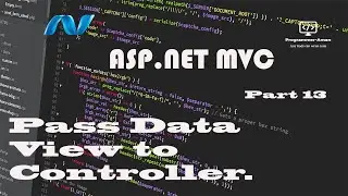 Pass Data View To Controller in asp.net mvc|Asp.net MVC Part 13