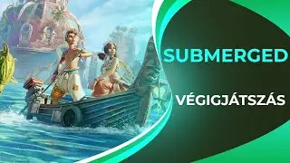 Submerged - First steps