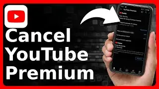 How To Cancel YouTube Premium Subscription Or Free Trial