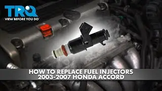 How to Replace Fuel Injectors 2003-2007 Honda Accord