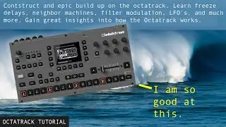 How To Make An Epic Buildup Scene On the Octatrack