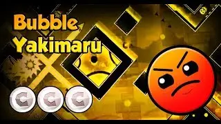 [GD] BUBBLE BY YAKIMARU (ALL COINS) | GEOMETRY DASH 2.11