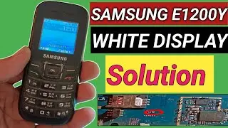 samsung 1200y white display solution | samsung e1200y white display | samsung 1200y display problem