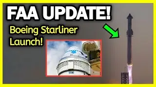 FAA's OFT 3 License Timeline, NASA Shares Update On Boeing Starliner | Episode 20