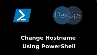 PowerShell For DevOps -  Change Hostname on Windows Server/Windows 10