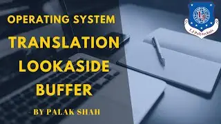 Translation Look Aside Buffer | Operating System