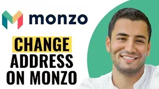 How to Change Address on Monzo Account (Quick and Easy)