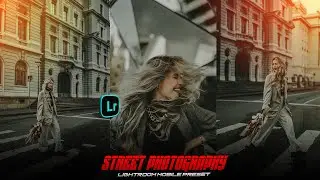 Free Street Photography Lightroom Preset Download + Easy Editing Tutorial 2025