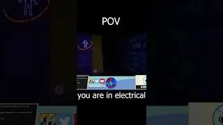 POV You are in Electrical