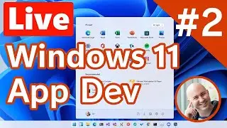Windows 11 App Dev - C# / WinUI  / UWP - Live coding - #2