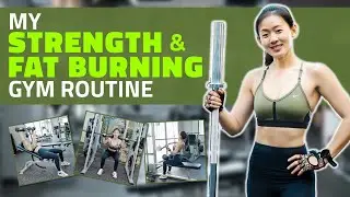 My Strength & Fat Burning Gym Routine (60 minutes Total Body) | Joanna Soh