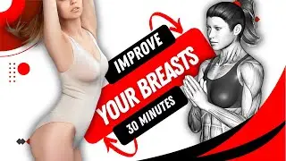 30 Minutes Workout At Home To Improve Your Breasts