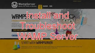 Installing, Troubleshooting and Configuring WAMP server for Windows 10