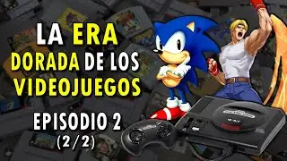 La Era Dorada de los Videojuegos [Cap. 2] (2/2)