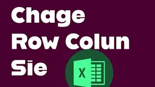 How to Change Row Height and Column Width in Excel Very Easily