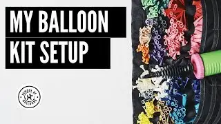 My Balloon Twisting Setup: Everything You Need For Your Balloon Kit