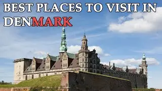 Best Places to visit in DENMARK