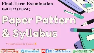 Ultimate Guide to Virtual University Final Term Exam Syllabus and Paper Pattern!