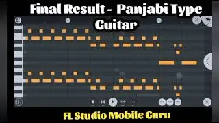 How To Make Panjabi Type Guitar Melody In FL Studio Mobile