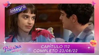 Poliana Moça | Capítulo 112 - 23/08/22 , completo