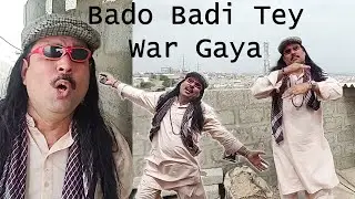 Bado Badi Tey War Gaya  Funny Song  Thanks To Chahat Fateh Ali Khan