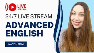 Learn ADVANCED English with Live Lessons 24/7