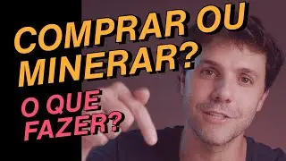 Vale a pena investir em Bitcoin ou Ethereum hoje? Comprar ou minerar?